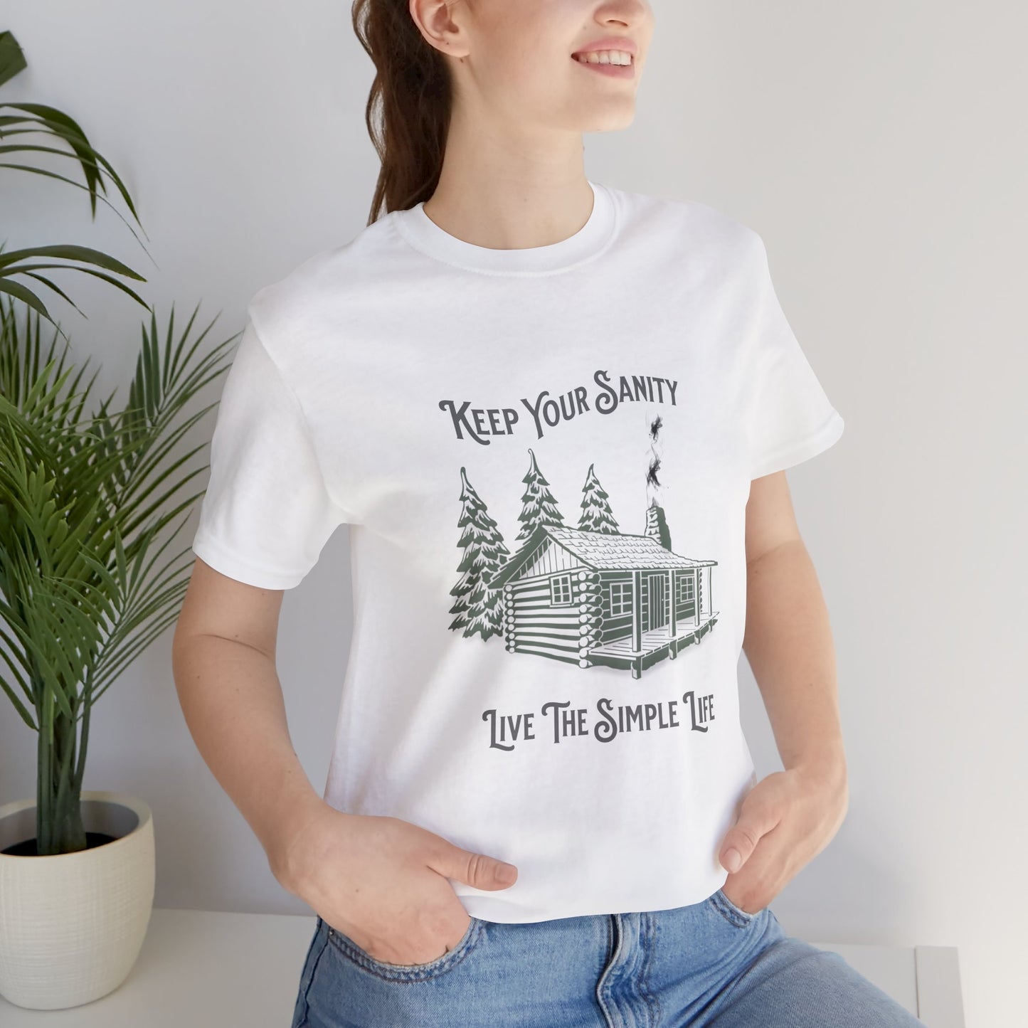 Cabin Tee with 'Keep Your Sanity, Live the Simple Life' Quote