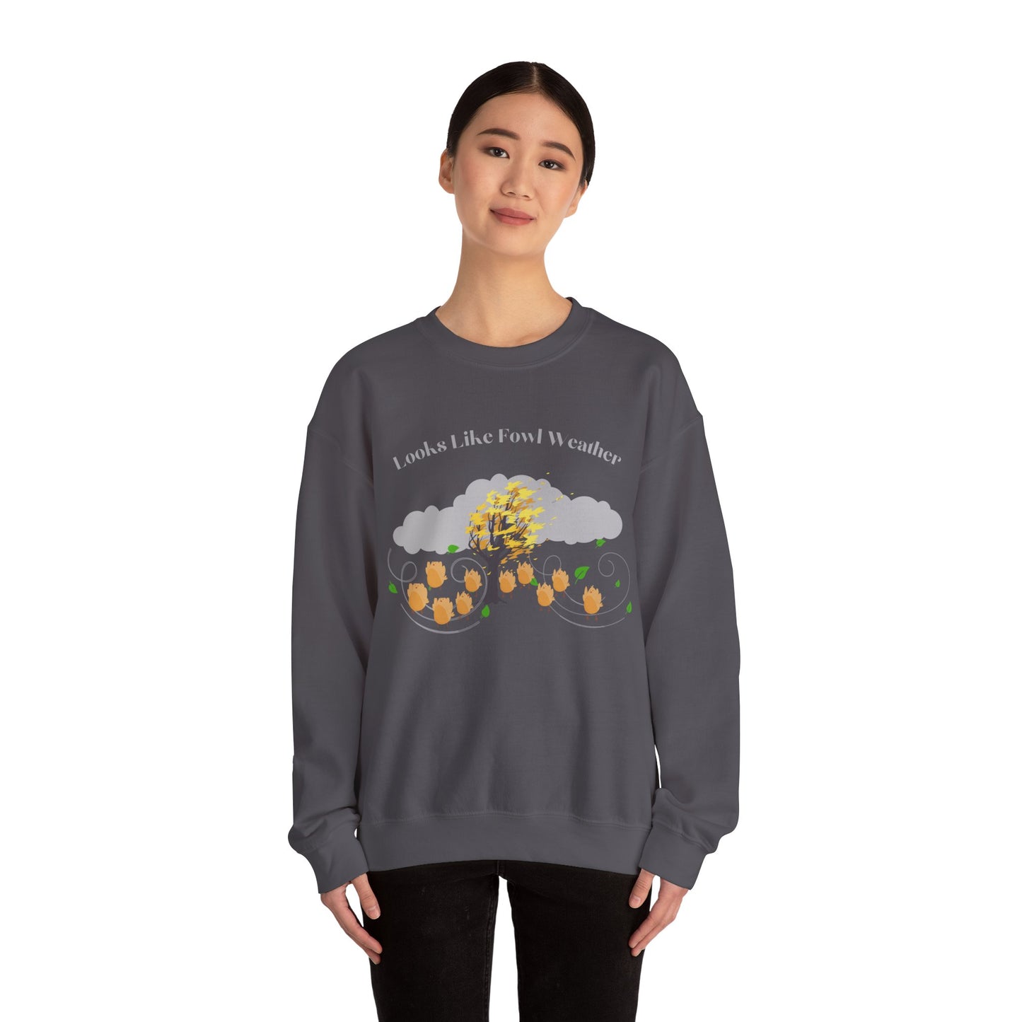 Crewneck Sweatshirt - 'Looks Like Fowl Weather'