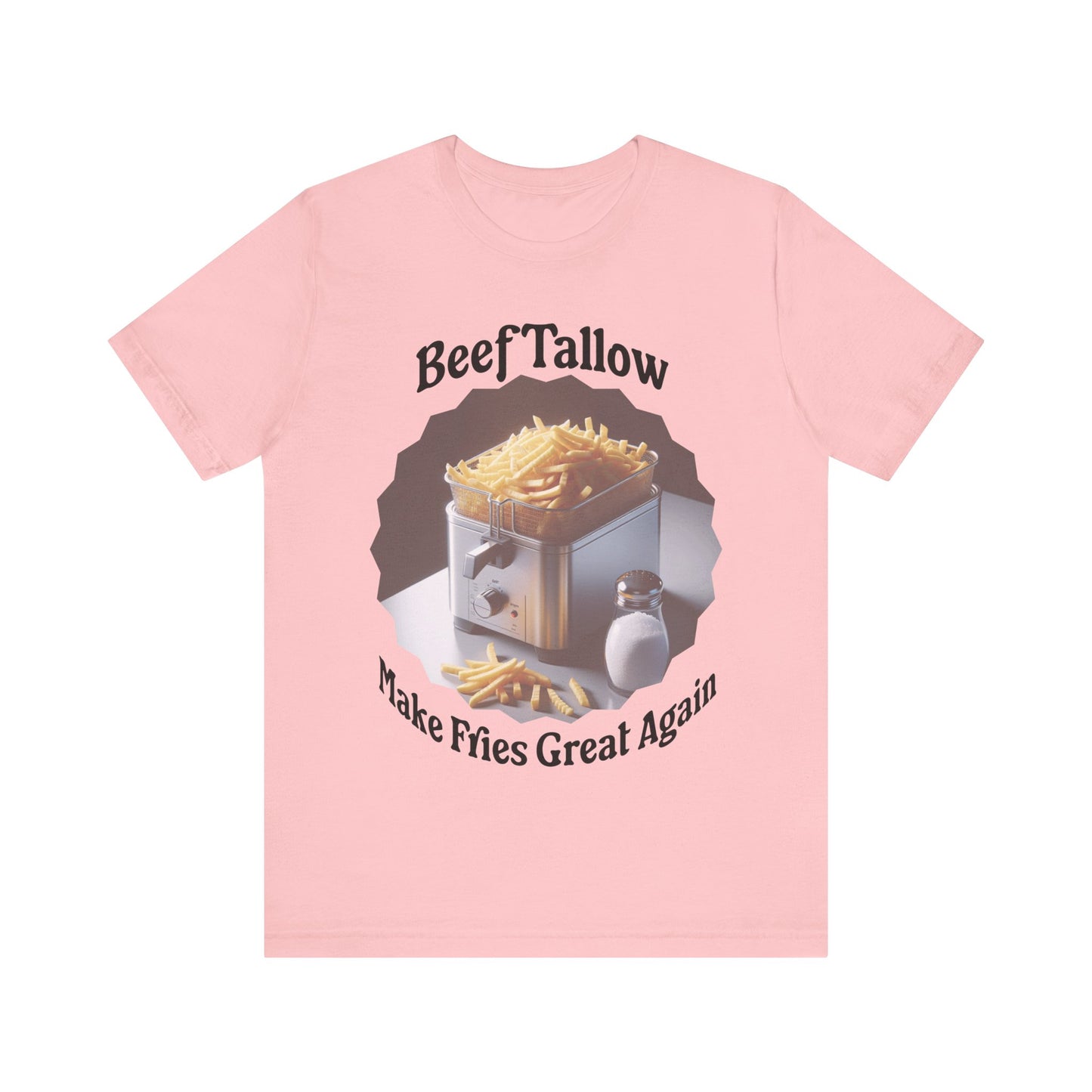 T-Shirt French Fry Cooker Graphic Tee - Beef Tallow Make Fries Great Again - Bring Back The Tallow Fries - Beef Tallow Lover