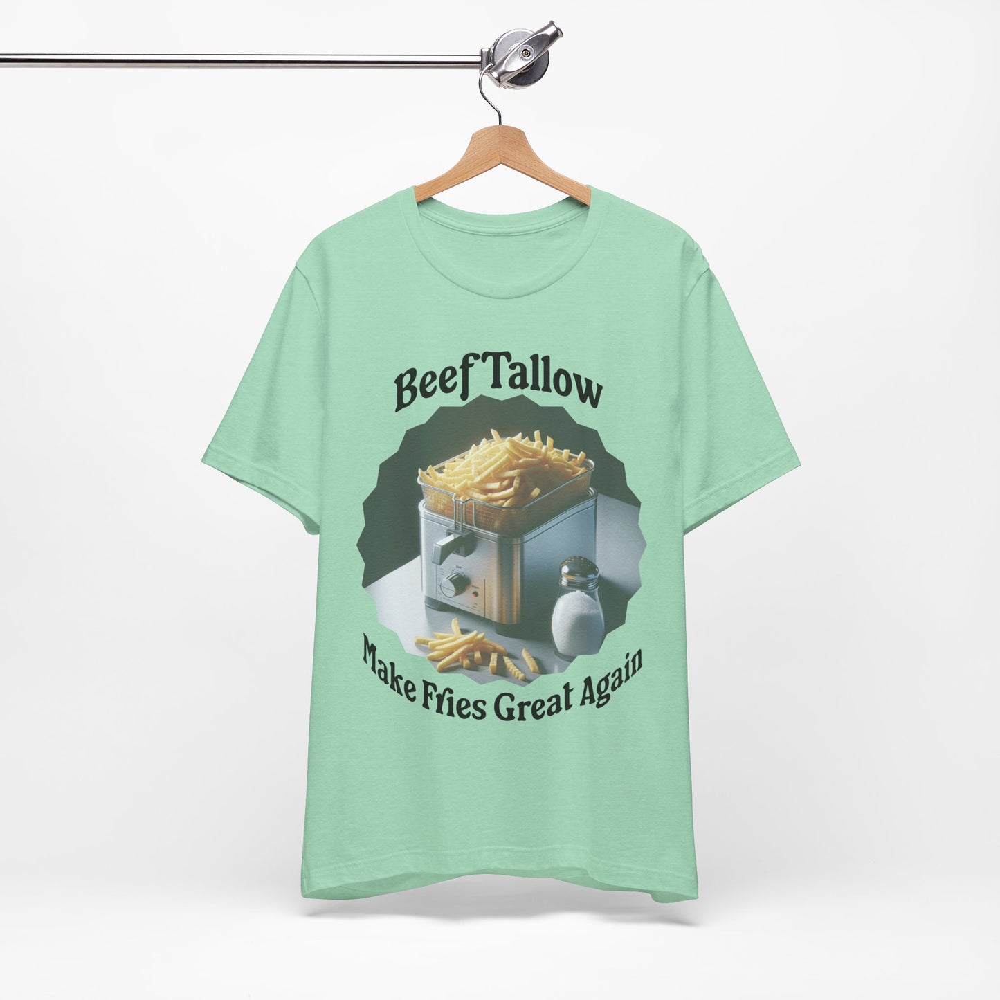 T-Shirt French Fry Cooker Graphic Tee - Beef Tallow Make Fries Great Again - Bring Back The Tallow Fries - Beef Tallow Lover